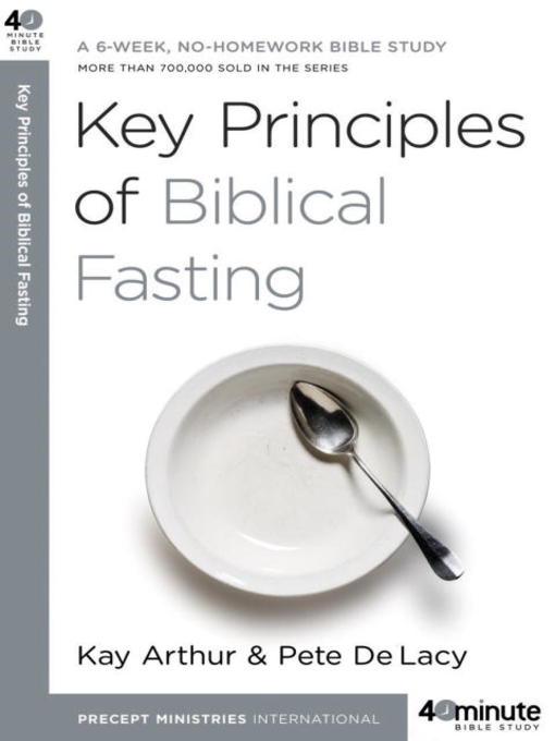 Title details for Key Principles of Biblical Fasting by Kay Arthur - Available